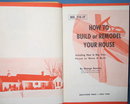 Mr. Fix-It How to Build or Remodel Your House by George Daniels