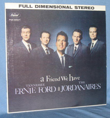 Tennessee Ernie Ford & The Jordanaires: A Friend We Have 33 LP record