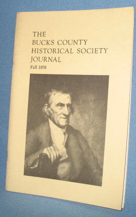 The Bucks County Historical Society Journal, Fall, 1976