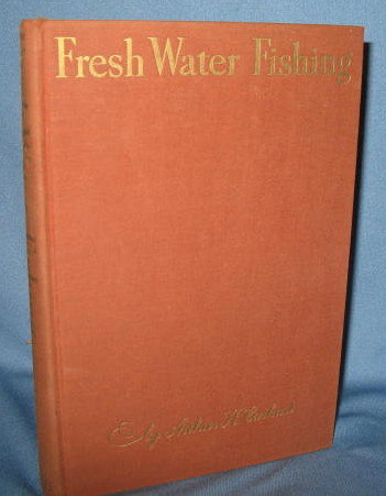 Fresh Water Fishing by Arthur H. Carhart