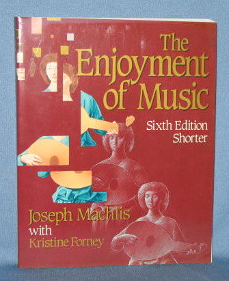 The Enjoyment of Music, Sixth Edition Shorter by Joseph Machlis with Kristine Forney