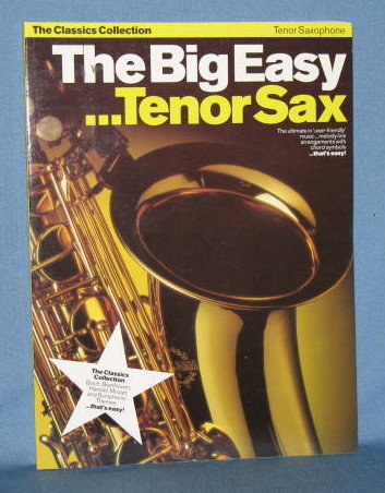 The Big Easy . . . Tenor Sax from The Classics Collection
