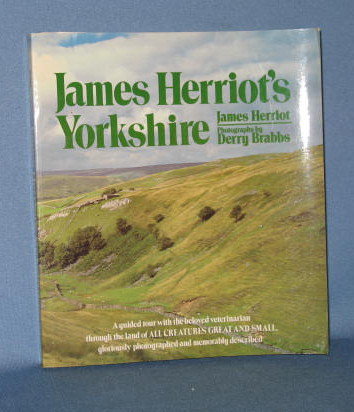 James Herriot's Yorkshire by James Herriot with photographs by Derry Brabbs