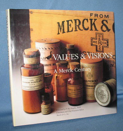 Values and Visions: A Merck Century