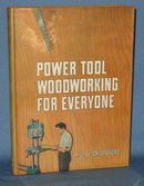 Power Tool Woodworking for Everyone by R. J. De Cristoforo
