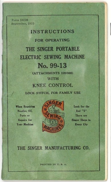 Instructions for Operating the Singer Portable Electric Sewing Machine No. 99-13 (Attachments 120360)