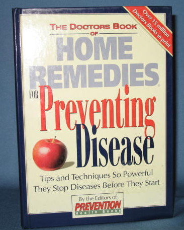 The Doctors Book of Home Remedies for Preventing Disease by the Editors of Prevention Magazine from Rodale Press