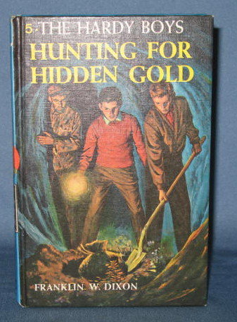 The Hardy Boys Hunting for Hidden Gold by Franklin W. Dixon
