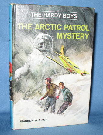 The Hardy Boys The Arctic Patrol Mystery by Franklin W. Dixon