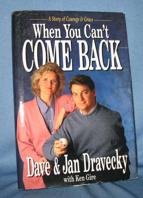 When You Can't Come Back by Dave and Jan Dravecky with Ken Gire