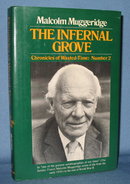 Chronicles of Wasted Time, Chronicle Two: The Infernal Grove by Malcom Muggeridge