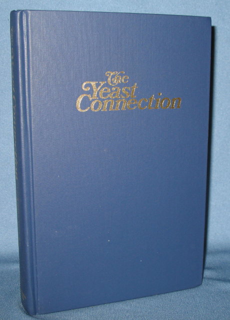 The Yeast Connection: A Medical Breakthrough, 2nd Edition by William G. Crook, MD