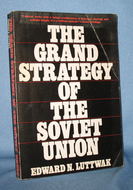 The Grand Strategy of the Soviet Union by Edward N. Luttwak