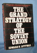 The Grand Strategy of the Soviet Union by Edward N. Luttwak