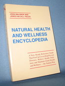 Natural Health and Wellness Encyclopedia by John Waldrop and Janice McCall Failes
