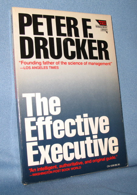 The Effective Executive by Peter F. Drucker