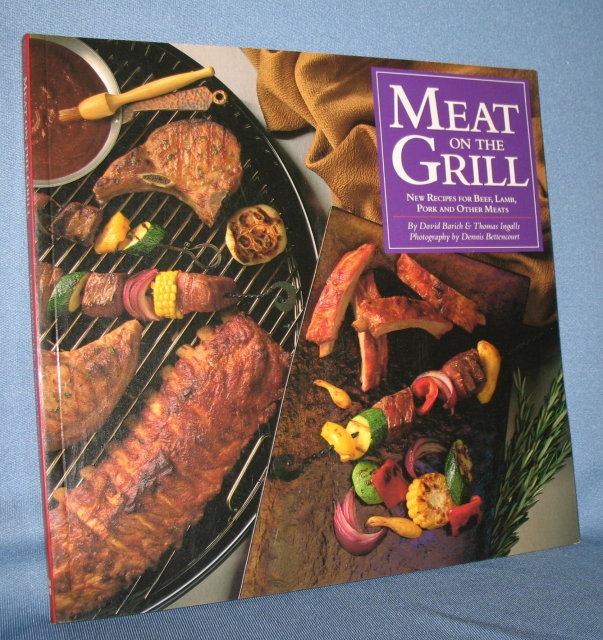 Meat on the Grill by David Barich and Thomas Ingalls