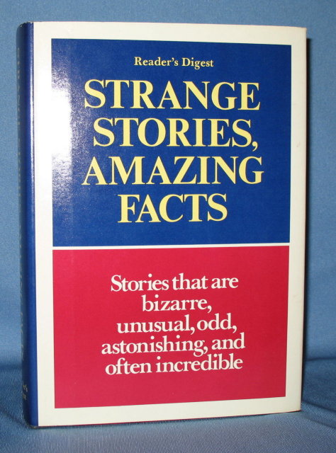 Reader's Digest Strange Stories, Amazing Facts