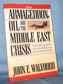 Armageddon, Oil, and the Middle East Crisis (Revised) by John F. Walvoord