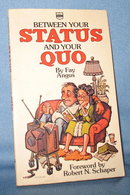 Between Your Status and Your Quo by Fay Angus