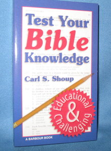 Test Your Bible Knowledge by Carl S. Shoup