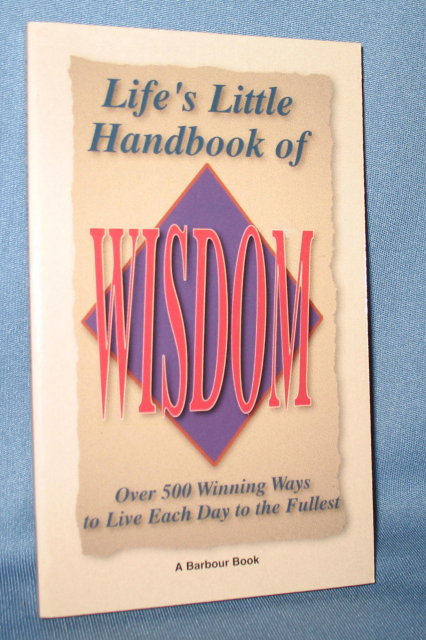 Life's Little Handbook of Wisdom