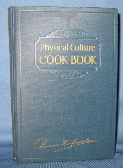 Physical Culture Cook Book by Bernarr MacFadden