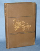 Leaves of Spring Gathered in Autumn by W. H. C.