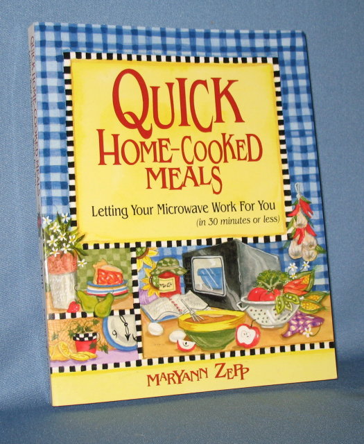 Quick Home-Cooked Meals by Maryann Zapp
