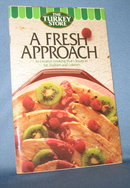 A Fresh Approach from the Turkey Store
