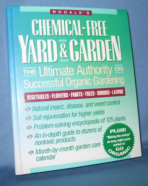 Rodale's Chemical-Free Yard and Garden
