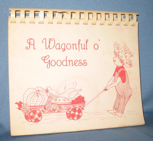 A Wagonful o' Goodness cookbook from the Washington Crossing-Newtown-Wrightstown (PA) Welcome Wagon Club