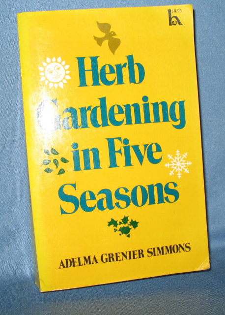 Herb Gardening in Five Seasons by Adelma Grenier Simmons