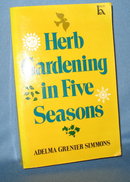 Herb Gardening in Five Seasons by Adelma Grenier Simmons