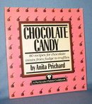 Chocolate Candy: 80 Recipes for Chocolate Treats from Fudge to Truffles by Anita Prichard
