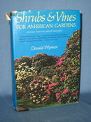 Shrubs and Vines for American Gardens, Revised and Enlarged Edition by Donald Wyman