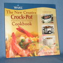 Rival's New Creative Crock Pot Cookbook by Robin Taylor Swatt