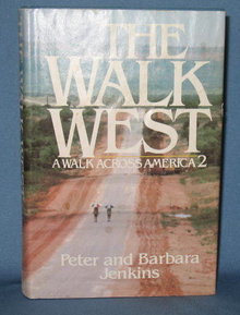 The Walk West: A Walk Across America 2 by Peter and Barbara Jenkins