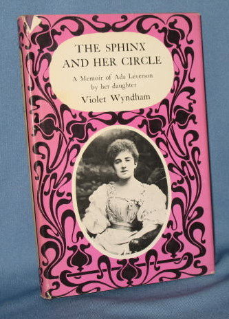 The Sphinx and Her Circle: A Memoir of Ada Leverson by her daughter, Violet Wyndham