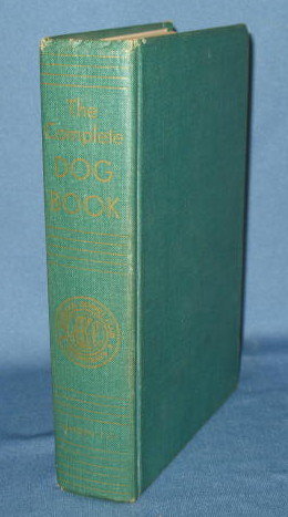 The Complete Dog Book , An Official Publication of the American Kennel Club