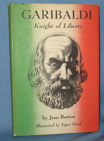 Garibaldi: Knight of Liberty by Jean Burton