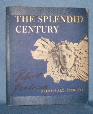 The Splendid Century, French Art: 1600-1715 from the Metropolitan Museum of Art
