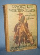 Cowboy Life on the Western Plains: The Reminiscences of a Ranchman by Edgar Beecher Bronson