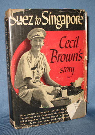 Suez to Singapore: Cecil Brown's Story by Cecil Brown