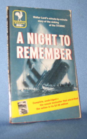 A Night to Remember - The Sinking of the Titanic by Walter Lord