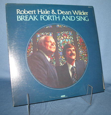 Robert Hale and Dean Wilder: Break Forth and Sing 33 RPM LP record