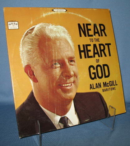 Alan McGill: Near to the Heart of God 33 RPM LP record