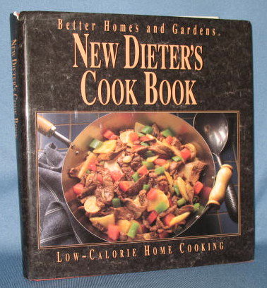 Better Homes and Gardens New Dieter's Cook Book: Low-Calorie Home Cooking