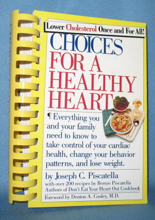 Choices for a Healthy Heart by Joseph C. Piscatella