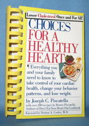 Choices for a Healthy Heart by Joseph C. Piscatella